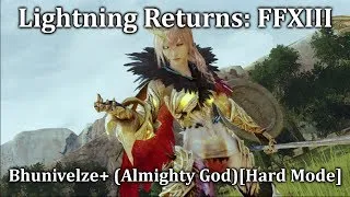 Lightning Returns: Final Fantasy XIII - Bhunivelze+ [Hard Mode]