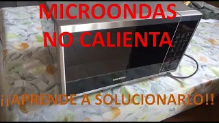 My microwave works but DOES NOT HEAT. SOLVED!! Check components for newbies. Samsung