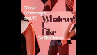 Nicole Scherzinger feat. T.I. - Whatever U Like (Da Stin Remix)