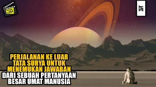 KE UJUNG TATA SURYA DAN MELAMPAUINYA-Seluruh Alur Cerita(Beserta Penjelasan)#Gostmovie #264 magellan