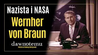 dawnotemu - Nazista i NASA - Wernher von Braun