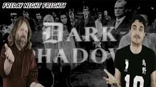 DARK SHADOWS | 60s | SERIES REACTION | COMMENTARY | REVIEW | FRIDAY NIGHT FRIGHTS