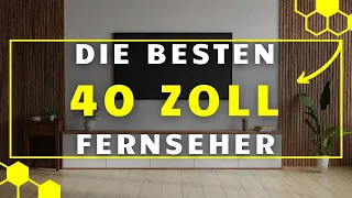 40 Zoll Fernseher TEST (2024) - Die 3 besten 40 Zoll Fernseher im großen VERGLEICH!