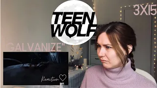 Teen Wolf 3x15 - "Galvalnize" Reaction