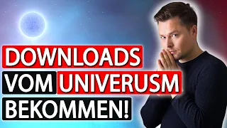 Wie DU geniale Downloads vom Universum bekommst! | Maxim Mankevich