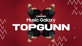 TopGunn – Samsung Music Galaxy