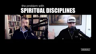 The Problem With Spiritual Disciplines | Theocast