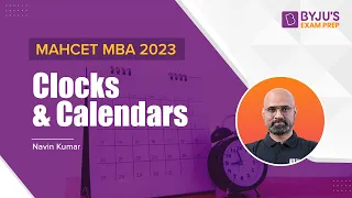 MAHCET MBA 2023 | Clocks and Calendars for CET | MAHCET Logical Reasoning | BYJU'S Exam Prep