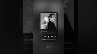 Still With You JUNGKOOK FT ARIANA GRANDE