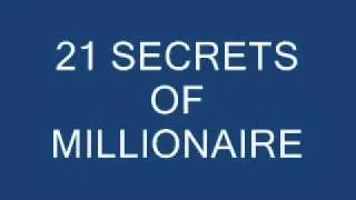 21 Success Secrets of Self-Made Millionaires