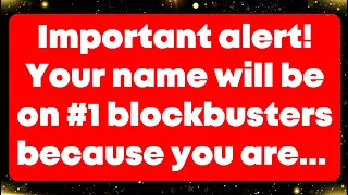 Important alert! Your name will be on #1 blockbusters because you are... Angel