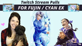 (DFFOO GL) Twitch Stream Pulls for Fujin/Cyan EX!! feat. Teddy and MAYBE Self-control?!