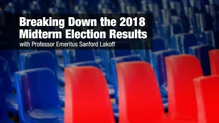 Breaking Down the 2018 Midterm Election Results with Professor Emeritus Sanford Lakoff