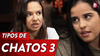 TIPOS DE CHATOS 3 | PARAFERNALHA