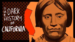 The Dark History of California