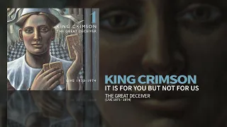 King Crimson - ...It Is For You, But Not For Us - Live June 29th 1974 (The Great Deceiver Pt.1)