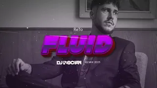 ReTo - Fluid ( DJ BOCIAN REMIX ) 2023