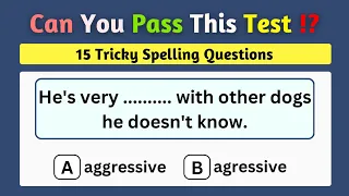 15 Tricky Spelling Quiz / Can You Pass This Quiz?