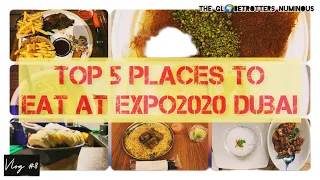 Vlog #8 Top 5 Places to Eat at Expo 2020 Dubai