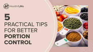 5 PRACTICAL TIPS FOR PORTION CONTROL | How To Manage Portion Size | Healthy Servings | HealthifyMe