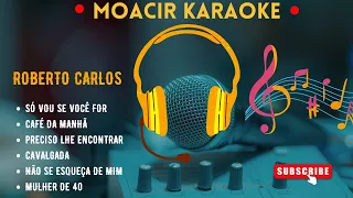 KARAOKE  -  ROBERTO CARLOS  -  BLOCO  - SERESTA