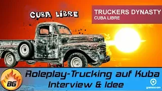 TRUCKERS DYNASTY: Interview und Idee zur Truck Simulation auf Kuba! | gamescom 2018 [HD]