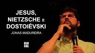 Jesus, Nietzsche e Dostoiévski | Diálogo com Jonas Madureira