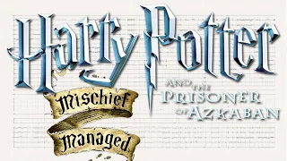 Mischief Managed - Harry Potter and The Prisoner of Azkaban - John Williams (Full Score)