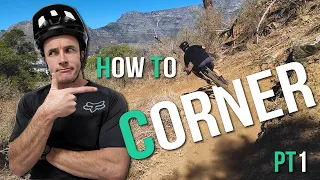 How to Corner Your Mountain Bike | Mastering the Art of Cornering | Part 1