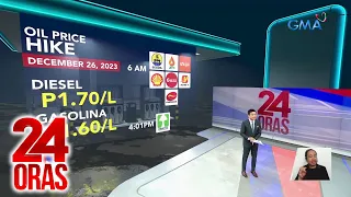 Oil price hike (Dec. 26, 2023): P1.70/L diesel | P1.60/L gas | P1.54/L - P1.55/L kerosene | 24 Oras