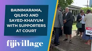 Bainimarama, Qiliho and Sayed-Khaiyum with supporters at court. | 19/3/24