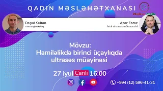 Hamiləlikdə birinci üçaylıqda ultrasəs müayinəsi -  Azər Fərəc,  Rəşad Sultan