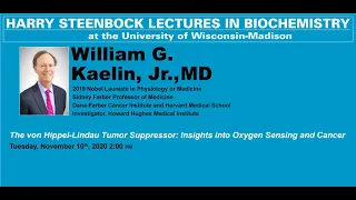 Steenbock Lecture2: William G. Kaelin, Jr., MD