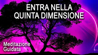 Meditazione Guidata - Entra nella 5a Dimensione