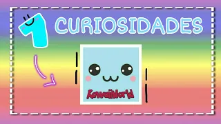 7 CURIOSIDADES NO KAWAII WORLD . 💚