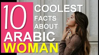 10 Facts about Arabic woman...the secrets behind arab women.