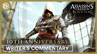 ACIV: Black Flag 10th Anniversary - Lead Writer Dev Commentary