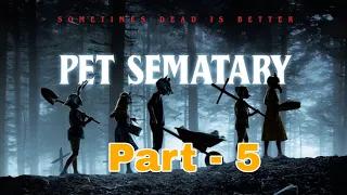 Pet Sematary Hindi Dubbed Part 5 (5/14) Horror Movie Hollywood Movies