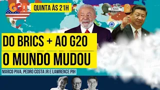 DO BRICS + AO G20: O MUNDO MUDOU | O MUNDO É UM MOINHO | 14.09.23