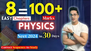 8 Easy Chapters of PHYSICS to Score 100+ in Neet 2024 | How to score 100+ in Physics Neet in 1 Month
