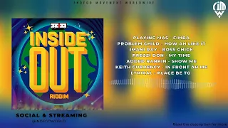 INSIDE OUT RIDDIM MEGA MIX - PROBLEM CHILD | KEITH CURRENCY | IMANI RAY | LYRIKAL & MORE | 2024SOCA