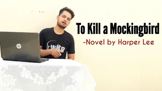 To Kill a Mockingbird : Novel by Harper Lee in Hindi summary Explanation and full analysis