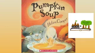 Pumpkin Soup by Helen Cooper: Children's Books Read Aloud on Once Upon A Story