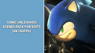 Sonic Unleashed || Scenes Pack For Edits || [4K/60FPS]
