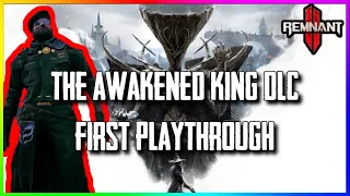 Remnant 2 The Awakened King DLC First playthrough | WE'RE BACK!