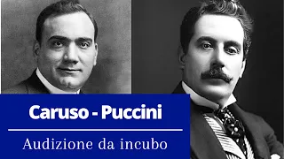 Caruso - Puccini: Audizione da incubo