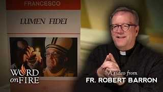 Bishop Barron on "Lumen Fidei"