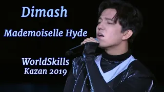 Dimash Qudaibergen - Mademoiselle Hyde (WorldSkills Kazan 2019) / Димаш Кудайберген / 迪玛希