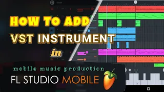 FL Studio Mobile | How to Add VST Instruments (Mobile Music Production) DAW