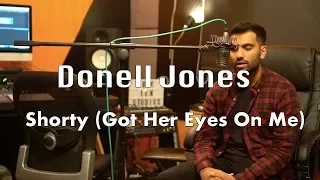 Donell Jones - Shorty (Got Her Eyes On Me) Parry J Cover